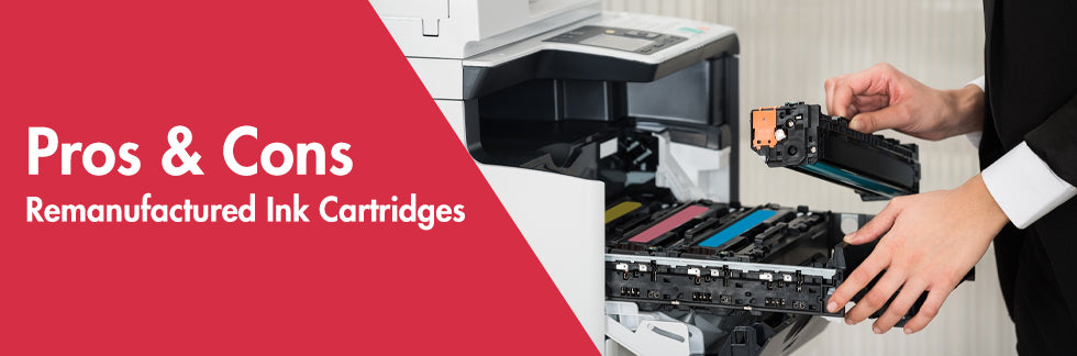 Are Remanufactured Ink Cartridges Good