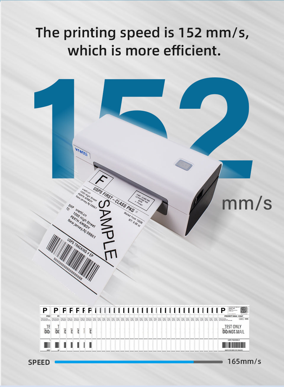 The printing speed is 152mm/s,which is more efficient.
