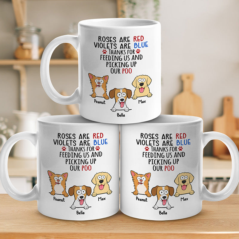 Thanks For Feeding Us And Picking Up Our Poo - Dog Personalized Custom Mug - Gift For Pet Owners, Pet Lovers