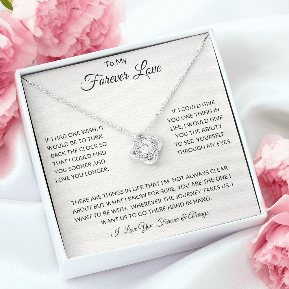 To My Forever Love - Anniversaries - Valentines - Birthdays - Love Knot Necklace - Gift