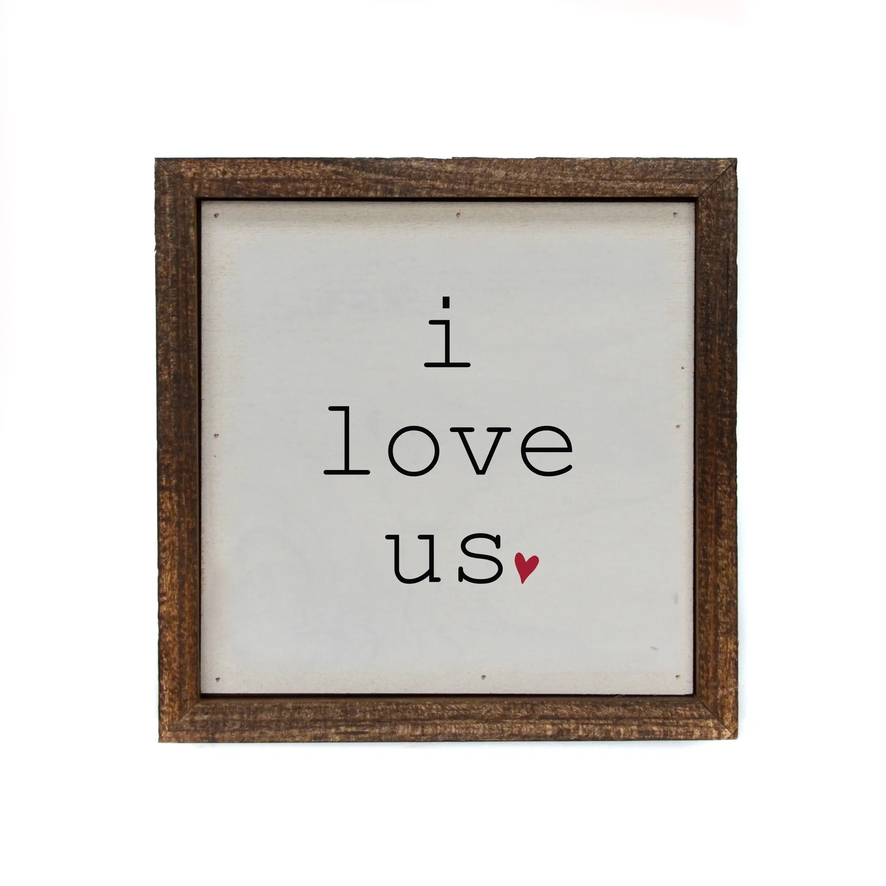 I Love Us With Heart Small Sign 6