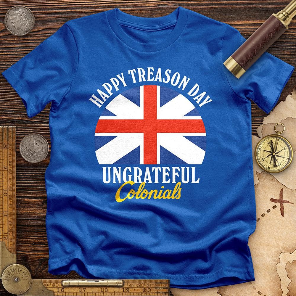 Happy Treason Day T-Shirt