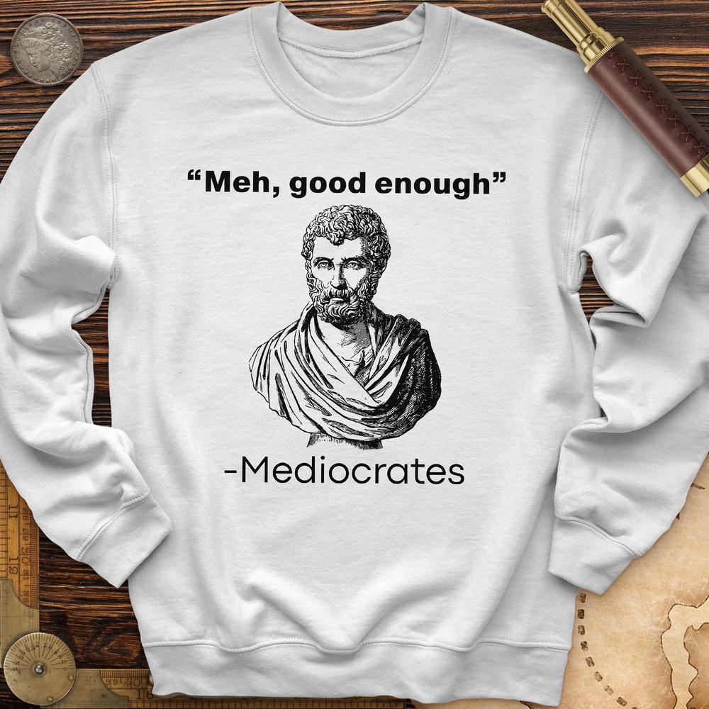 Mediocrates Meh Crewneck