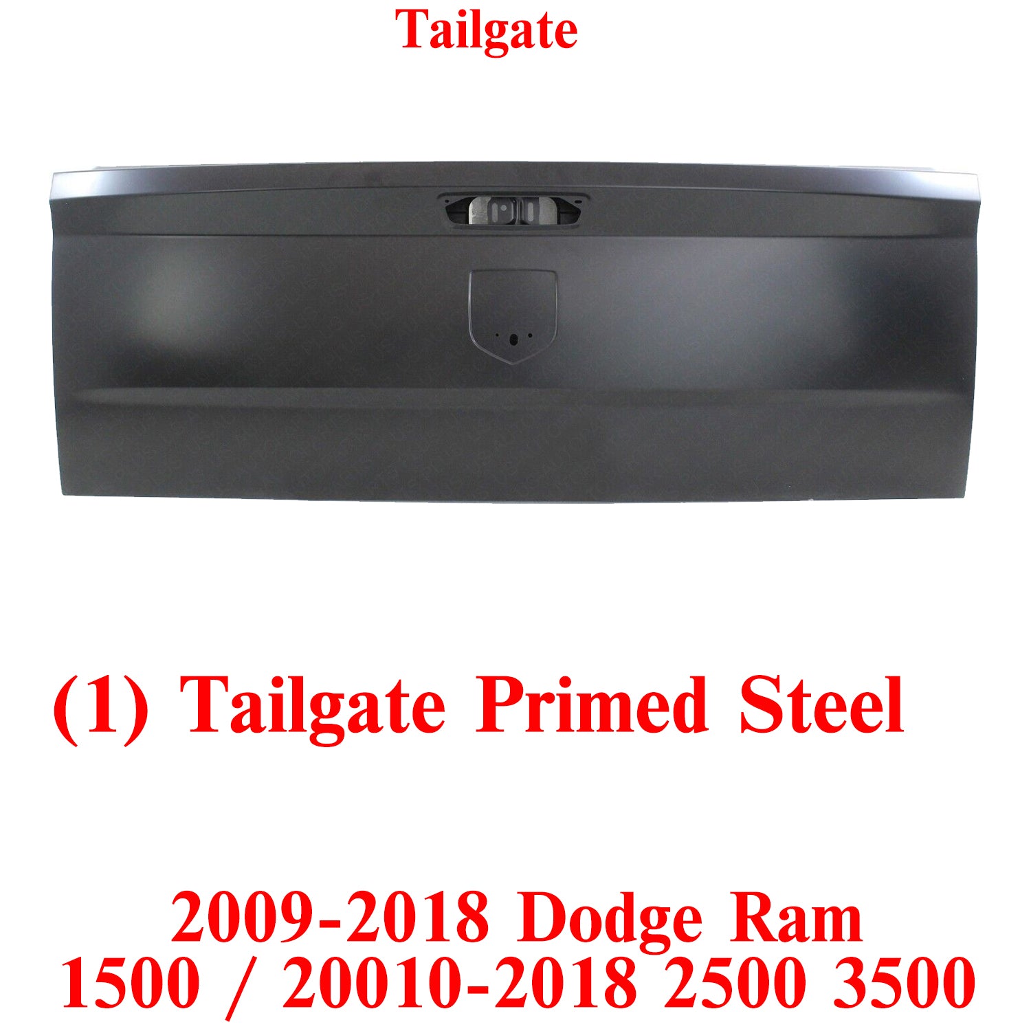 Tailgate Primed Steel For 2009-2018 Dodge Ram 1500 / 2010-2018 Ram 2500 3500