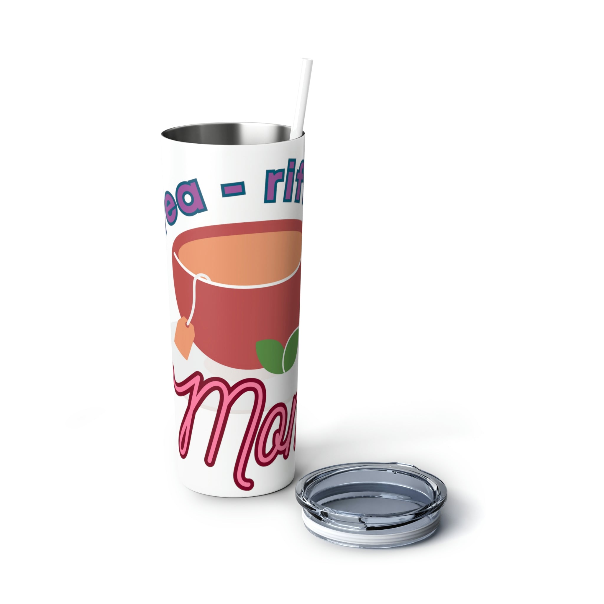 Tea-riffic Mom Skinny Steel Tumbler with Straw, 20oz