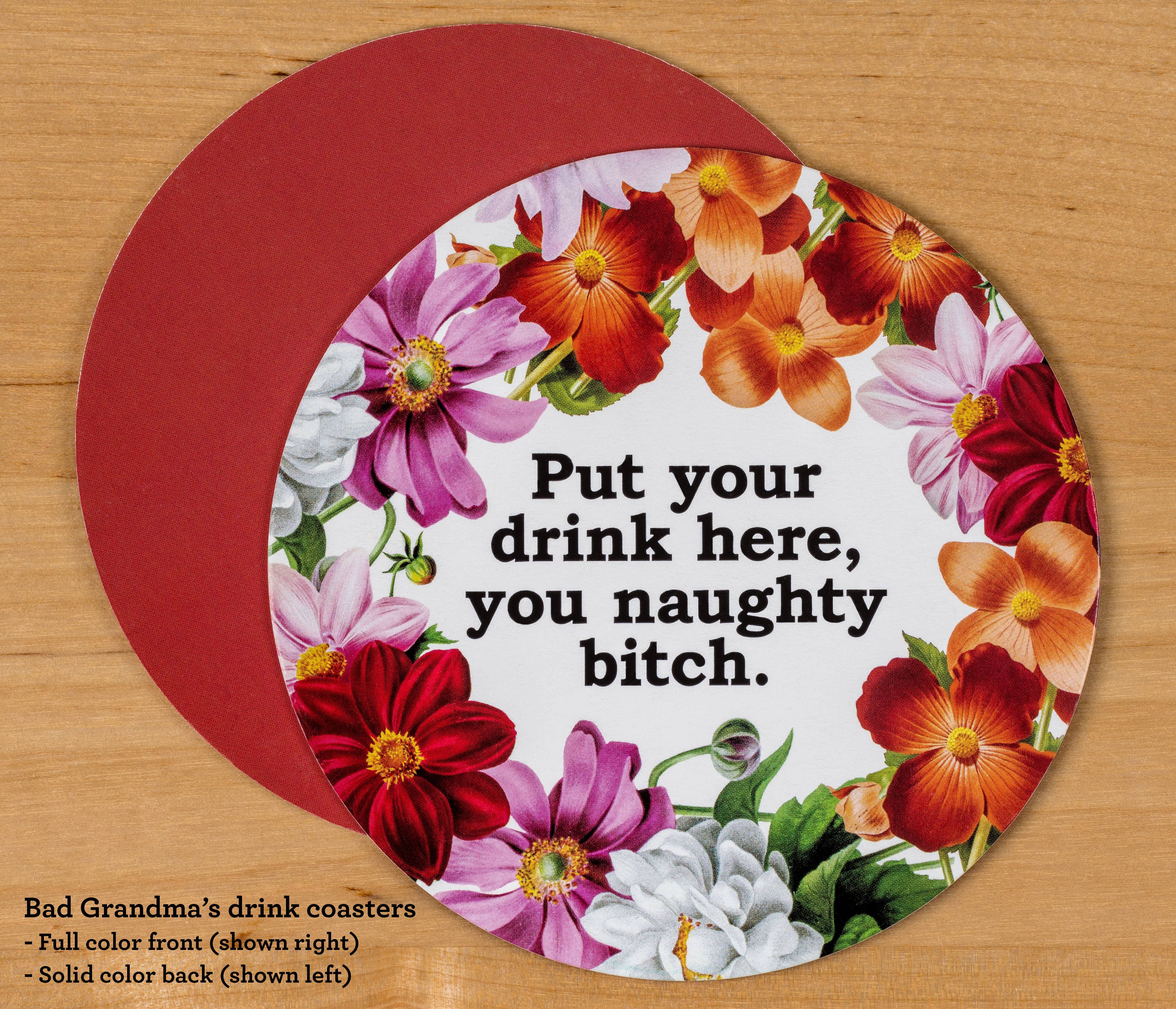 Put Your Drink Here Naughty Bitch coasters   -10 coaster set