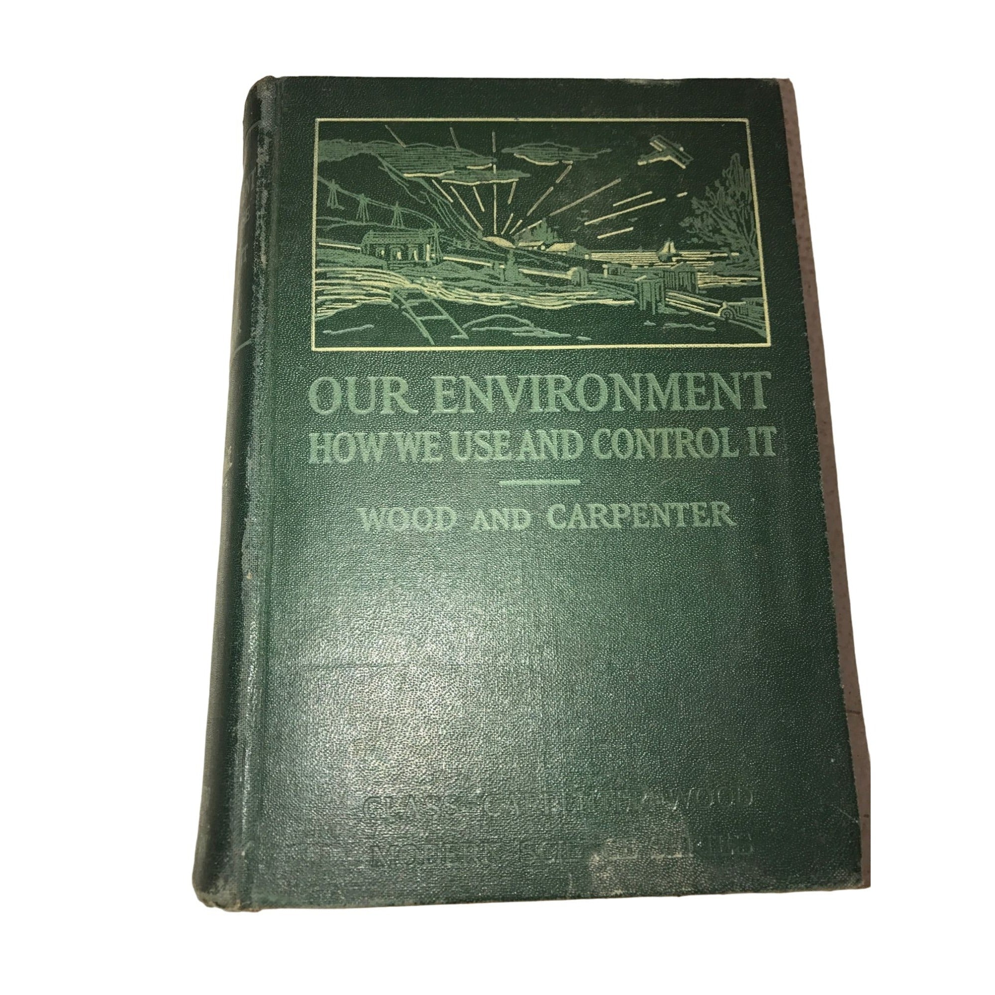 Our Environment - How we use and control it - wood and carpenter Book