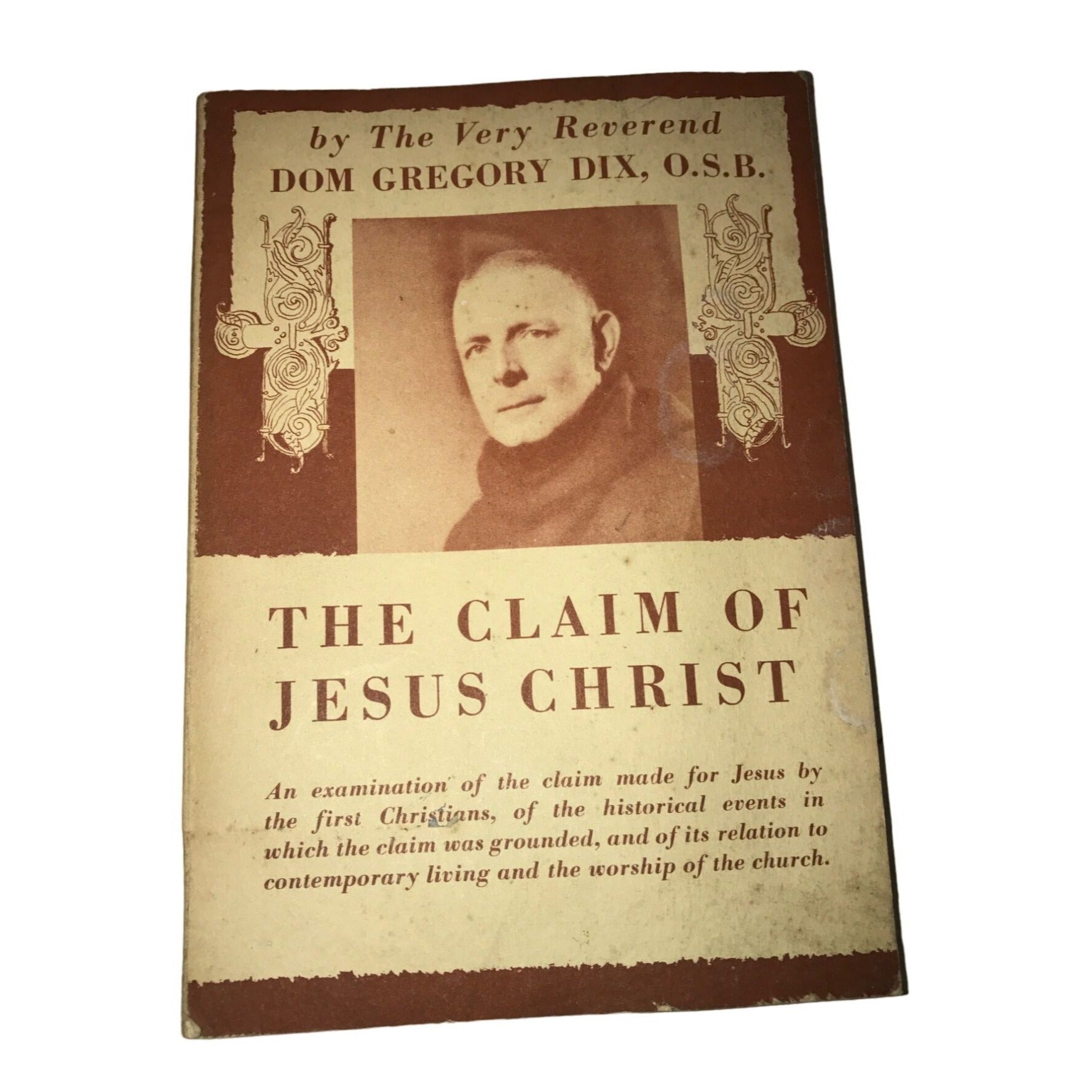 The Claim of Jesus Christ by Dom Gregory Dix Vintage Book