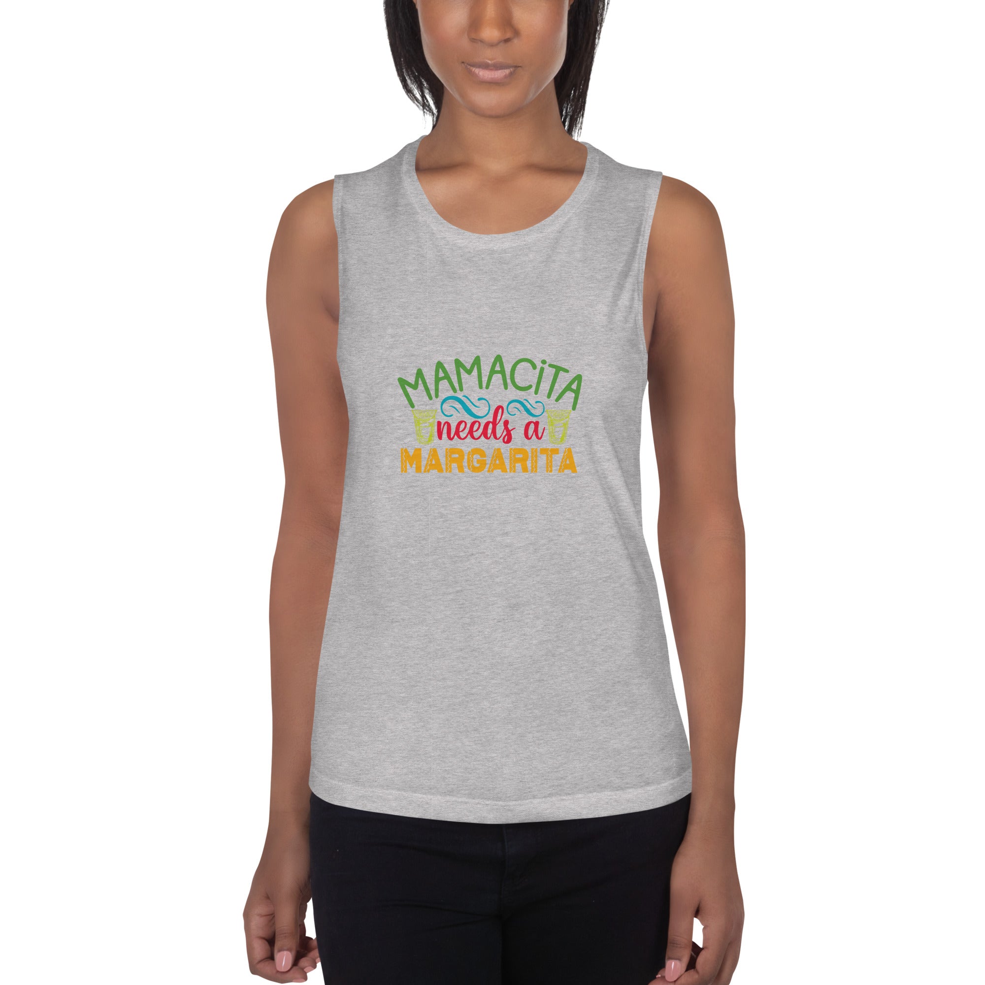 Mamacita needs a Margarita Muscle Tank