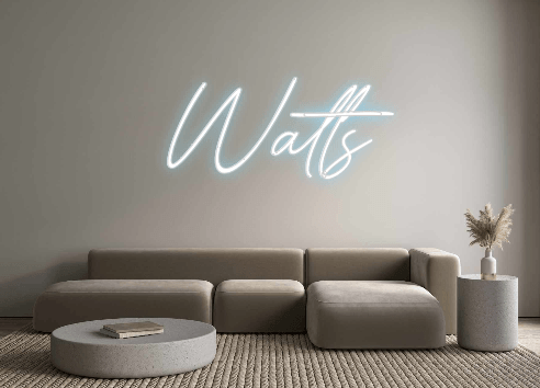 Custom Neon: Watts
