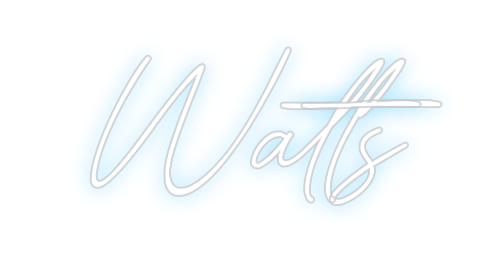 Custom Neon: Watts