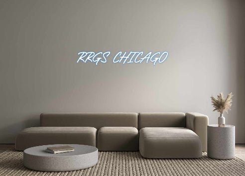 Custom Neon: RRGS CHICAGO