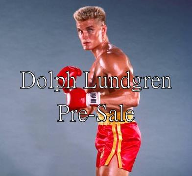 Dolph Lundgren Pre-Sale