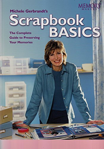 Michele Gerbrandts Scrapbook Basics Gerbrandt, Michele