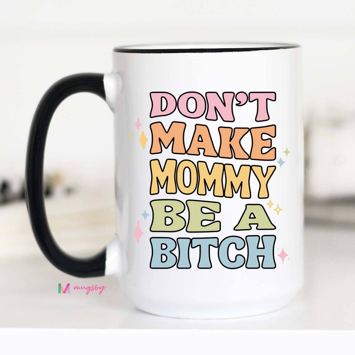  Funny Mama Coffee Mug, Funny Mommy Coffee Mug, Mom Mug: 15oz 