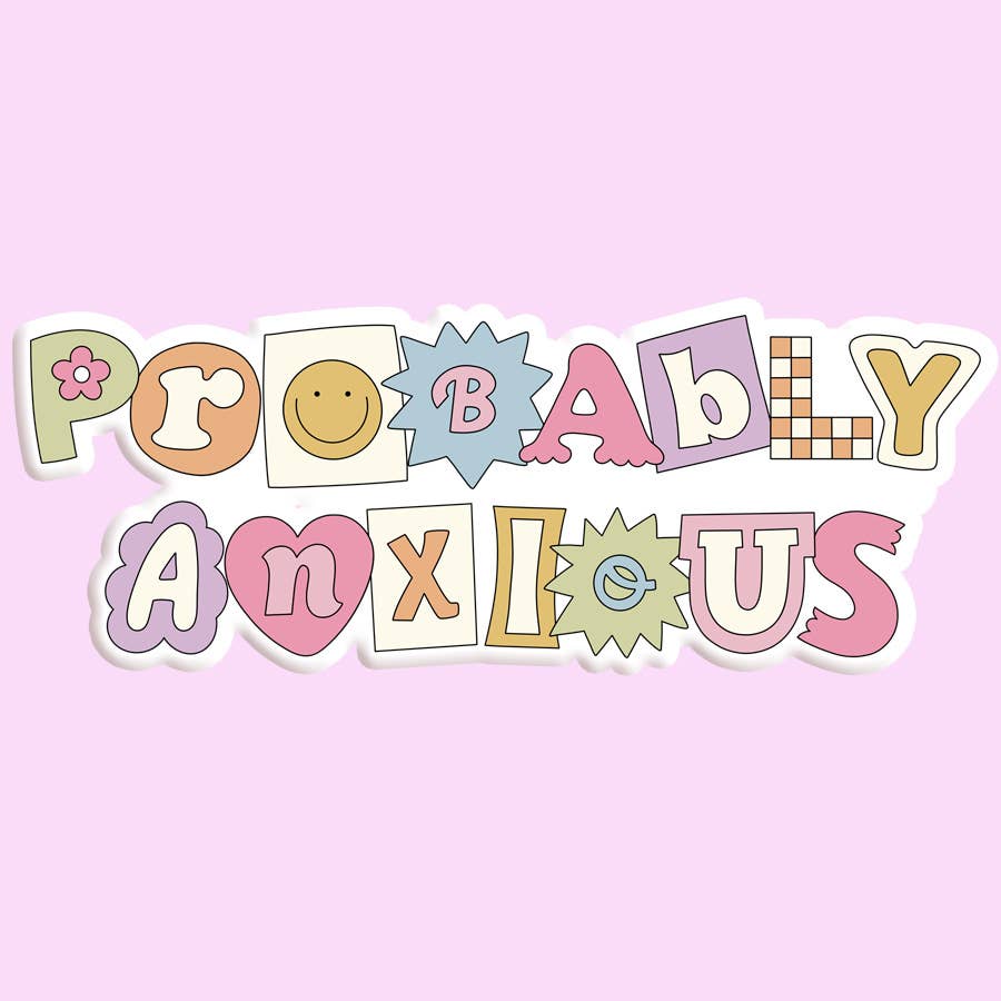  Probably Anxious Sticker Decal 