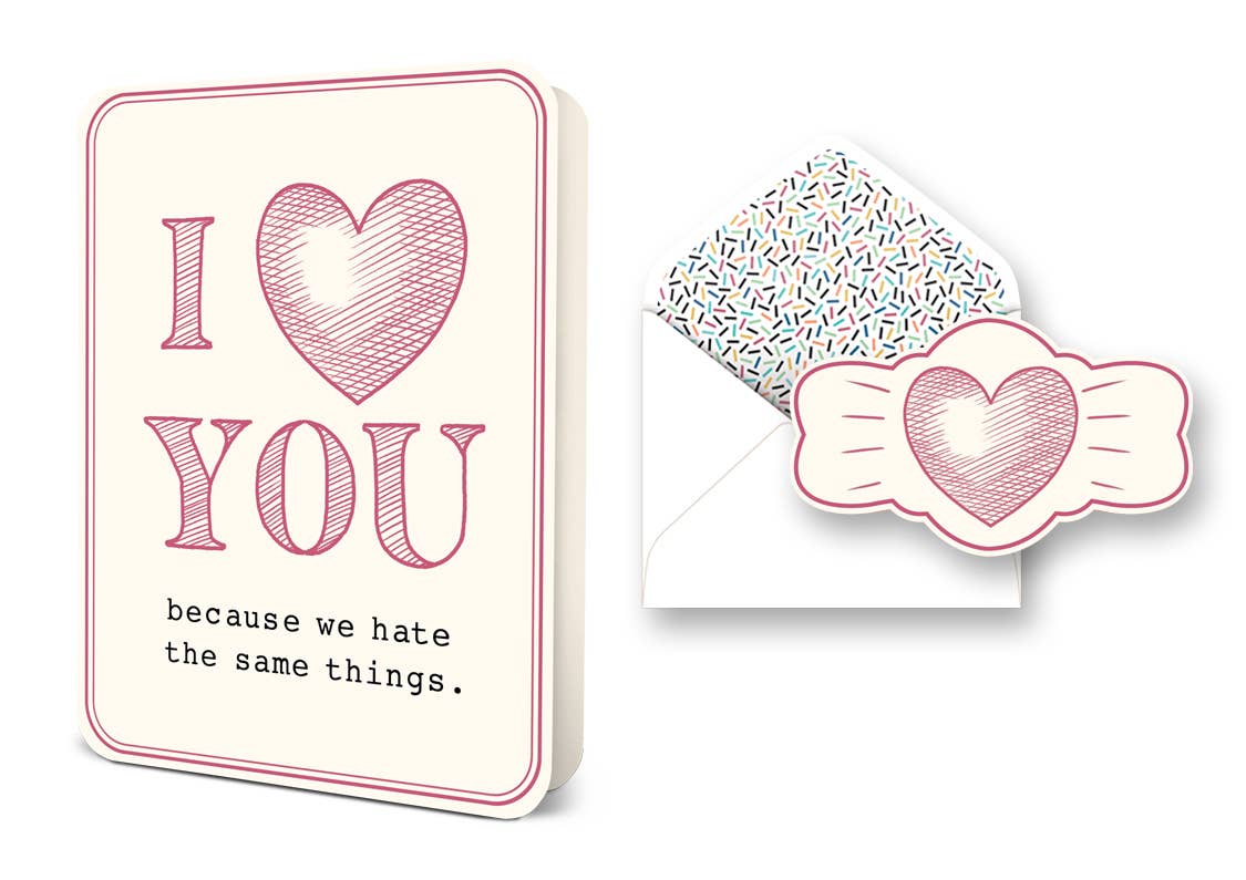  We Hate The Same Things Deluxe Greeting Card 