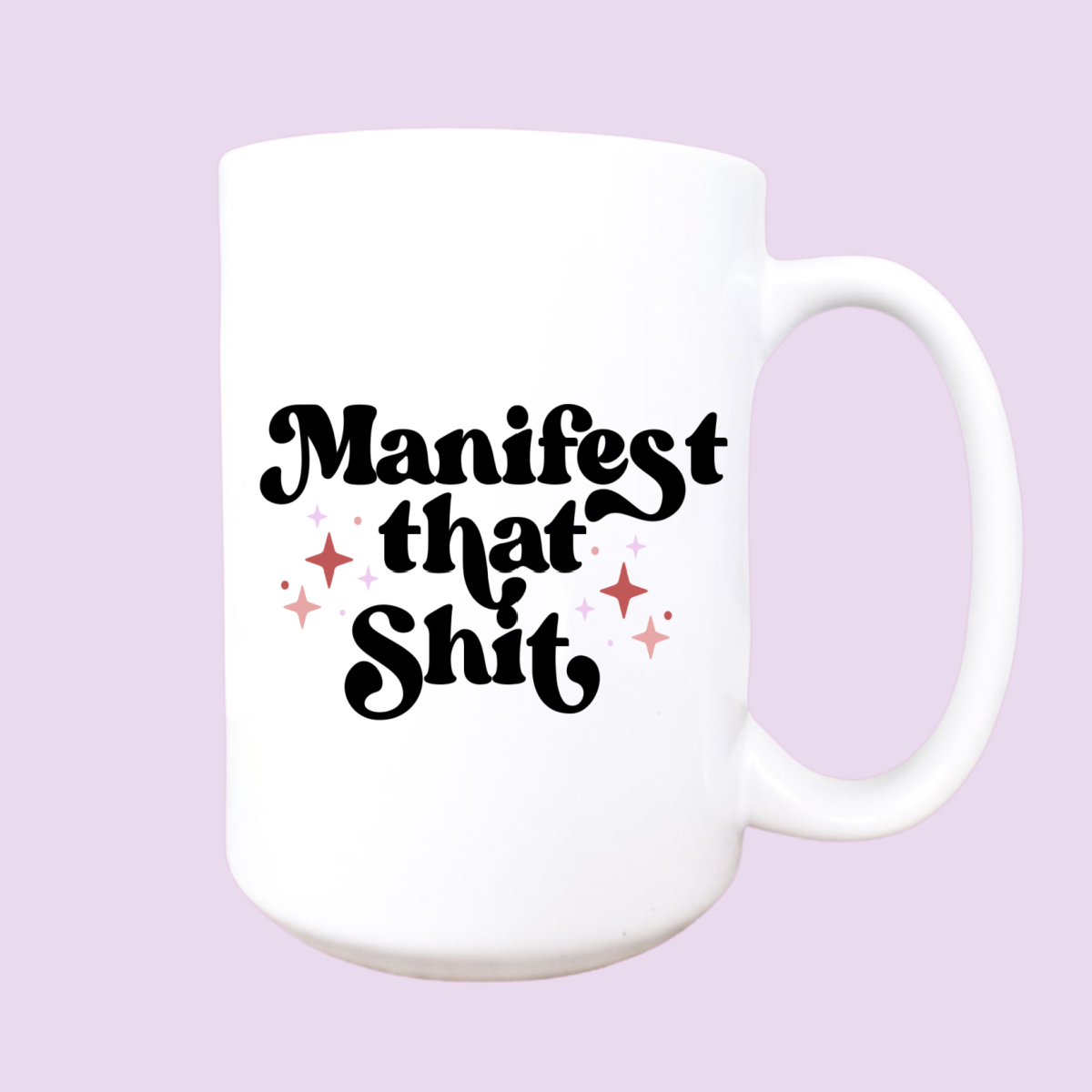  Manifest That Sh!t Mug 