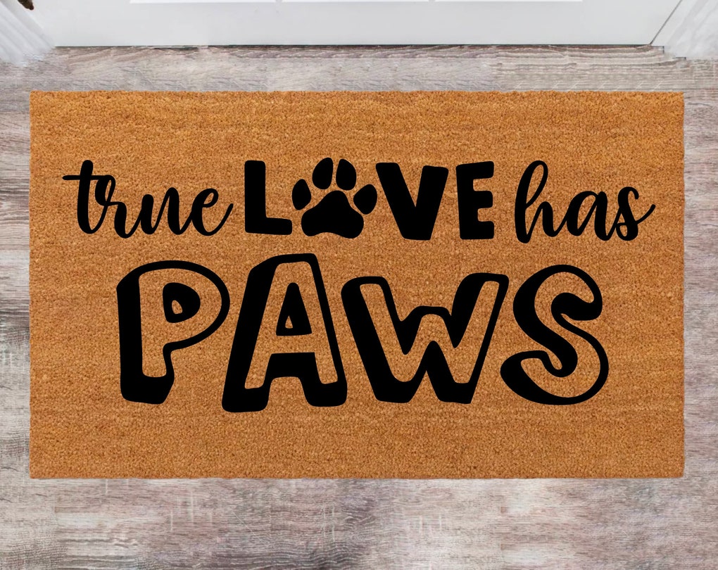 Chillever- True Love Has Paws, Cute Pet Doormat, FrontDoor Rug, Last Name Rug Monogram Rug, Closing Gift, Porch Decor