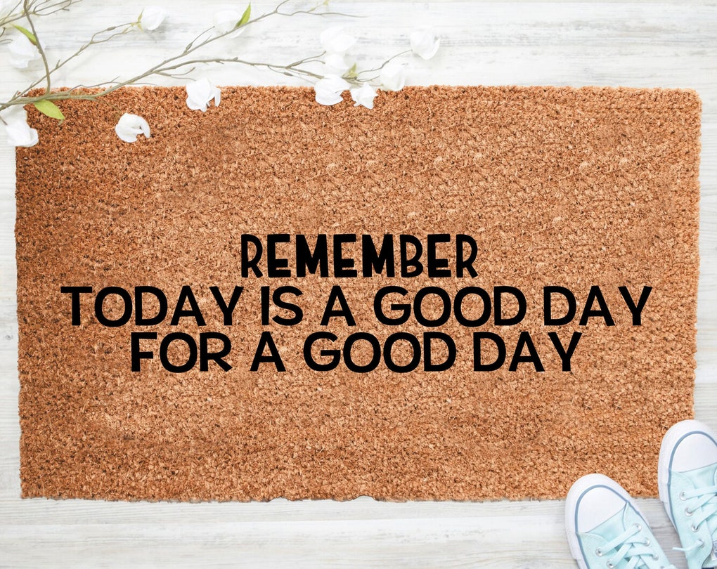 Chillever- Out Doormat- Remember Today Is A Good Day Mat, Welcome Doormat, Porch Decor, Fall Porch Decor, Coir Doormat