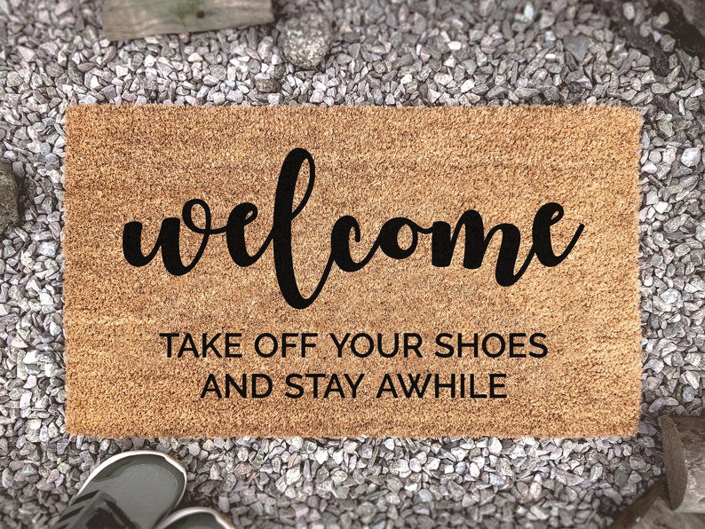 Chillever- Outdoor Mat- Personalized Welcome Door Mat, Take Off Your Shoes And Stay Awhile, Home Decor