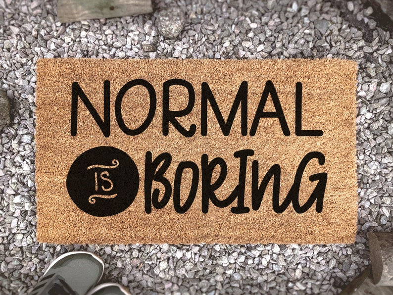 Chillever- Outdoor Mat- Normal Is Boring, Welcome Doormat, Quotes, Coir Doormat, Inspiration Doormat