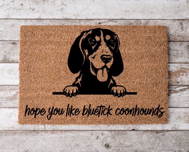 Hope You Like Bluetick Coonhound Dogs Welcome Mat, Perfect Gift for Dog Owner Pet Lover, Personalized Doormat