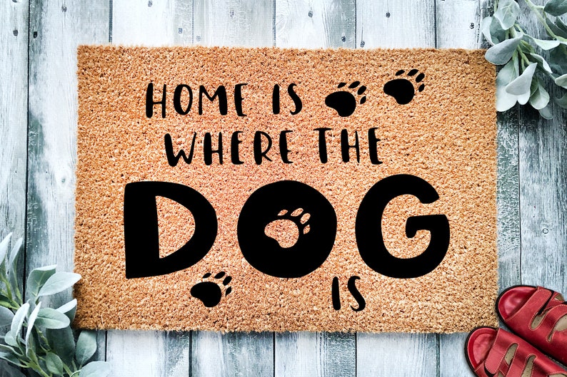 Home is Where The Dog Is, Dog Owner Lover Doormat, Pet Welcome Mat, Dog Paws Door Mat, Home Doormat, Housewarming Gift