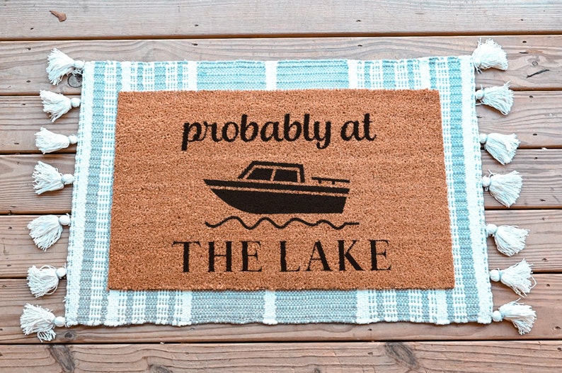 Probably At The Lake Doormat, Funny Door Mat, Funny Welcome Mat, Lake House Doormat, Home Doormat
