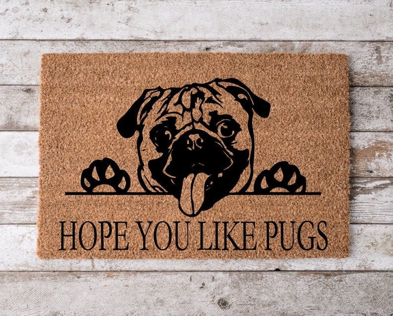 Hope You Like Pugs Welcome Mat, Perfect Gift for Dog Lovers, Personalized Door Mat, New Home Decor, Housewarming Gift