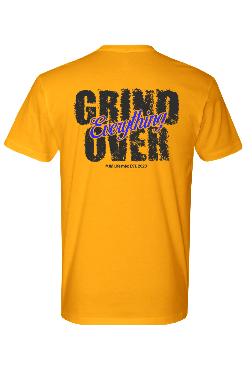 Grind Over Everything Tee