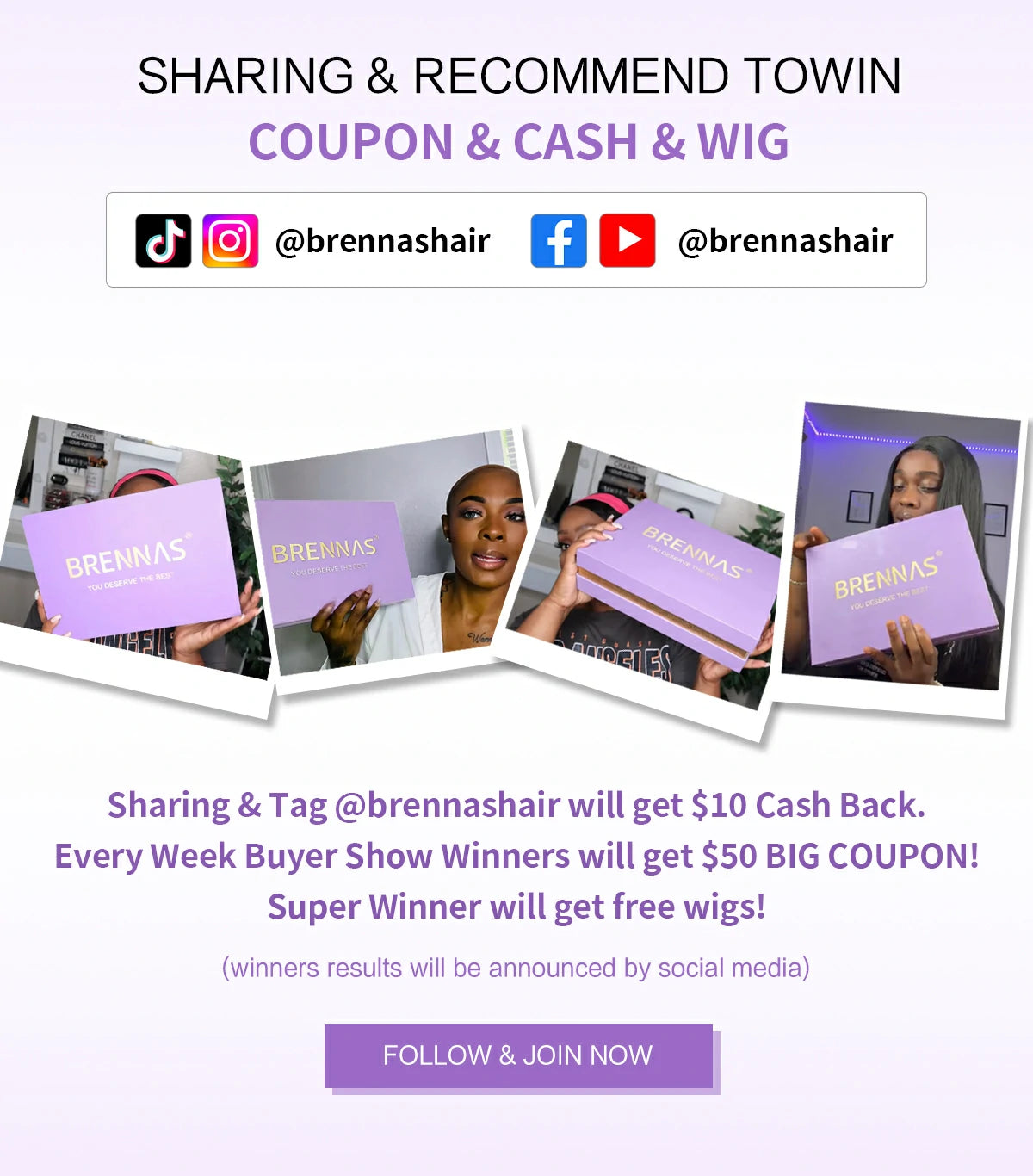 Sharing & Tag @brennashair will get $10 Cash BackEvery Week Buyer Show Winners will get $50 BIG COUPON!Super Winner will get free wigs!
