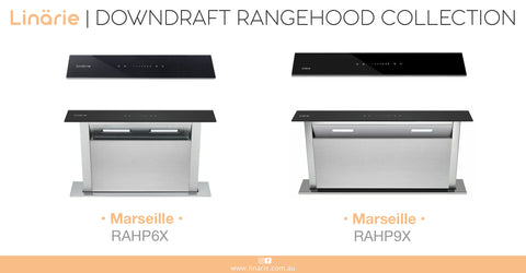 Linarie Appliances | Best Downdraft Rangehood for Island Kitchens in 2023 | Marseille RAHP6X & RAHP9X
