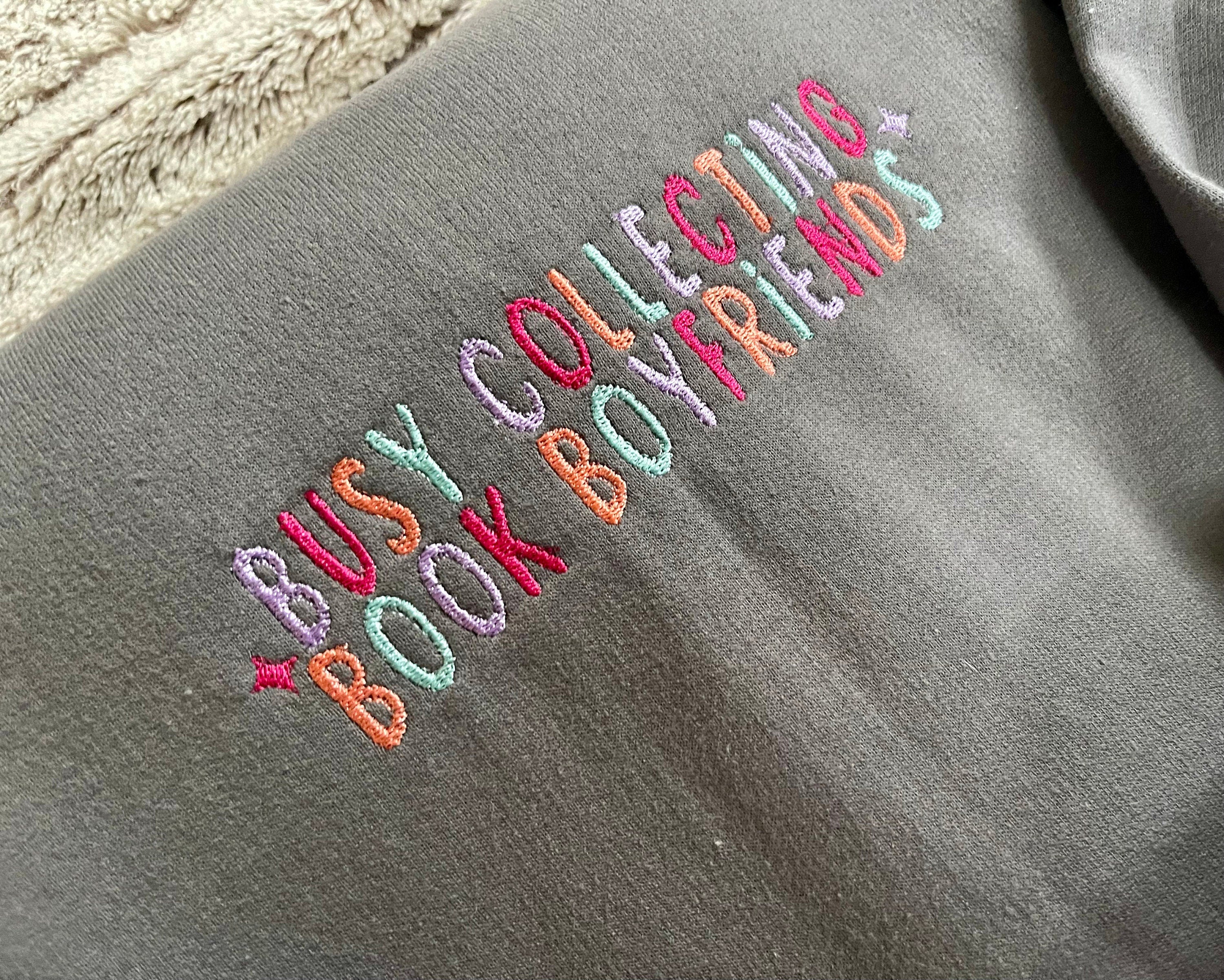 Busy Collecting Book Boyfriends Embroidered Sweatshirt