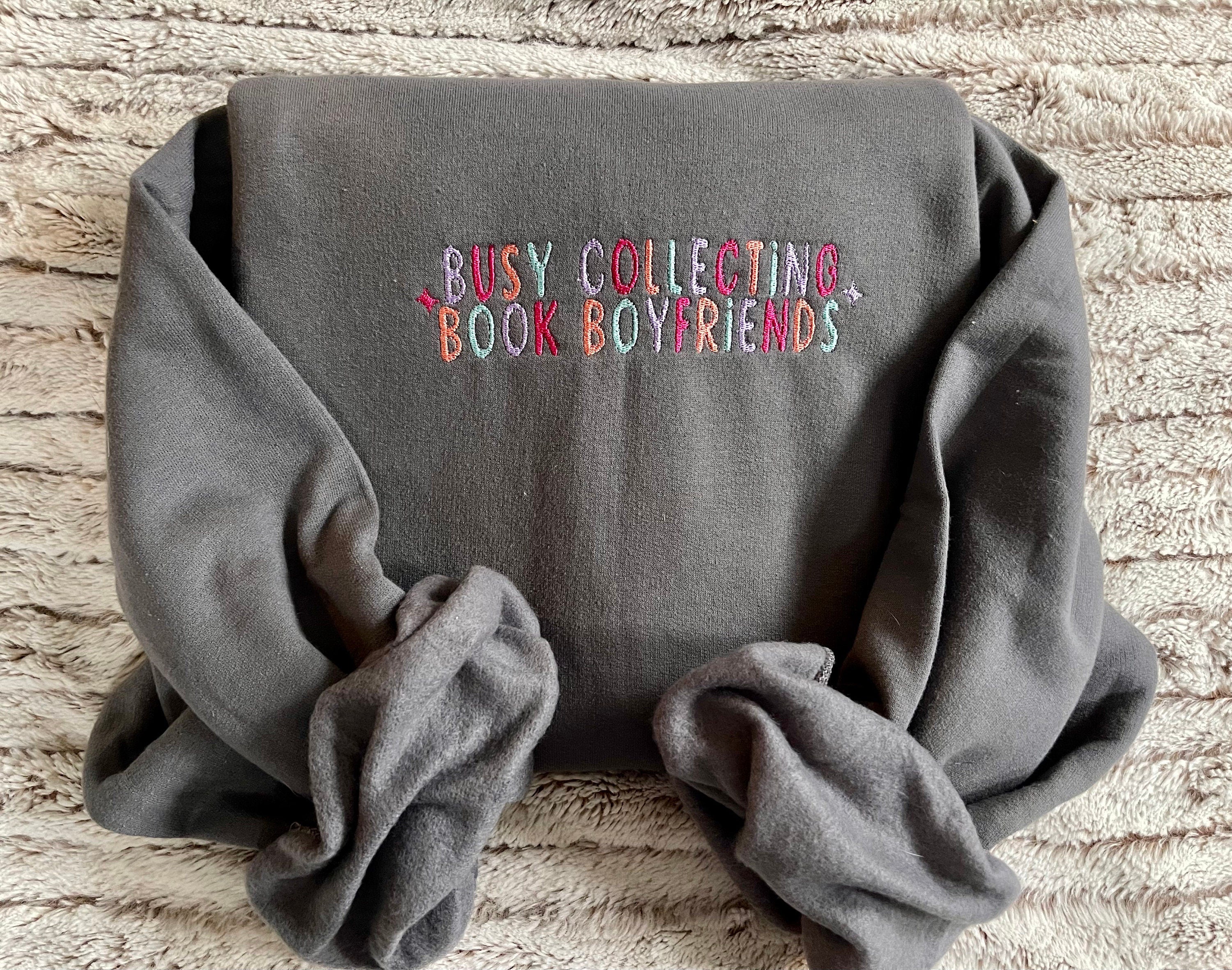 Busy Collecting Book Boyfriends Embroidered Sweatshirt