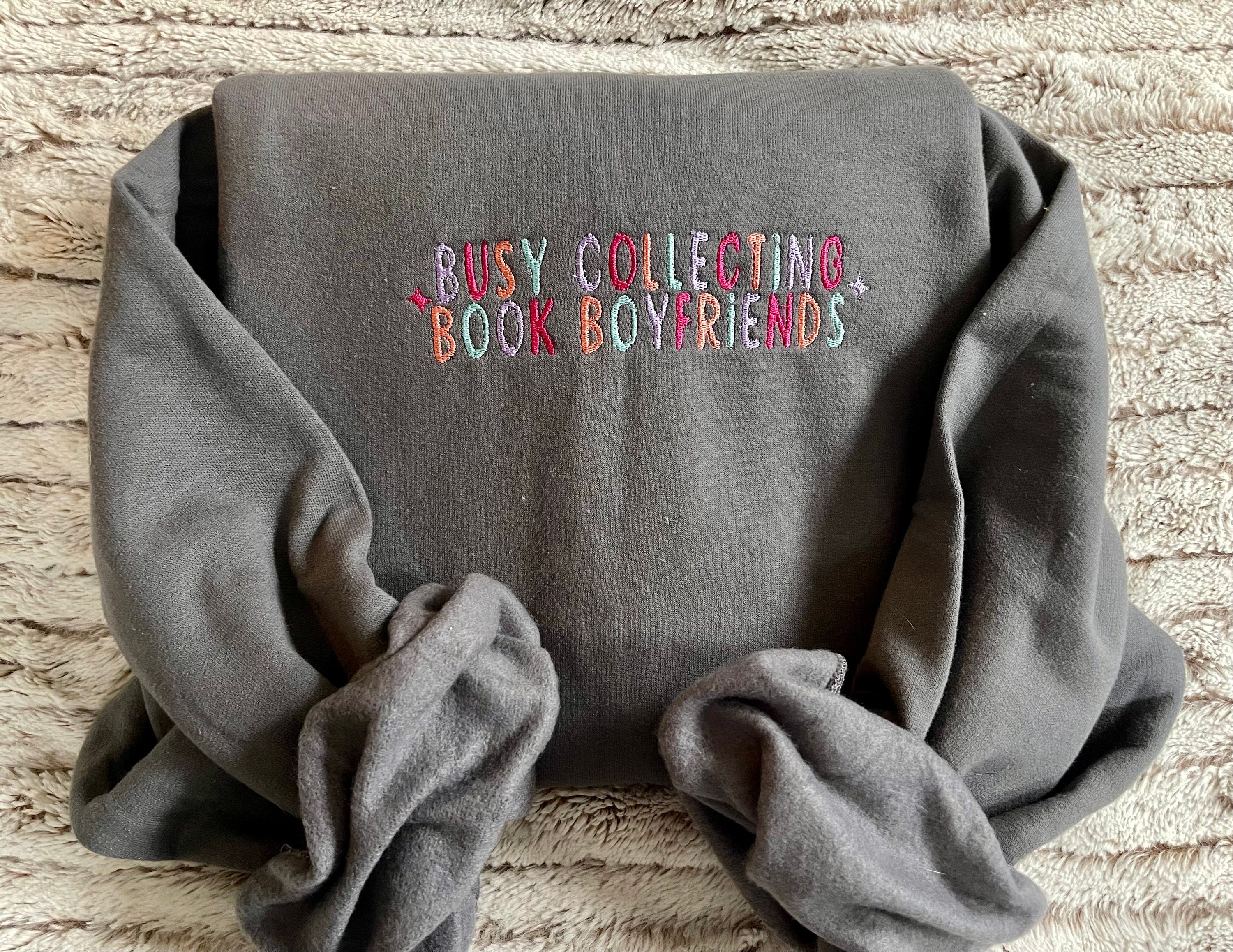 Busy Collecting Book Boyfriends Embroidered Sweatshirt