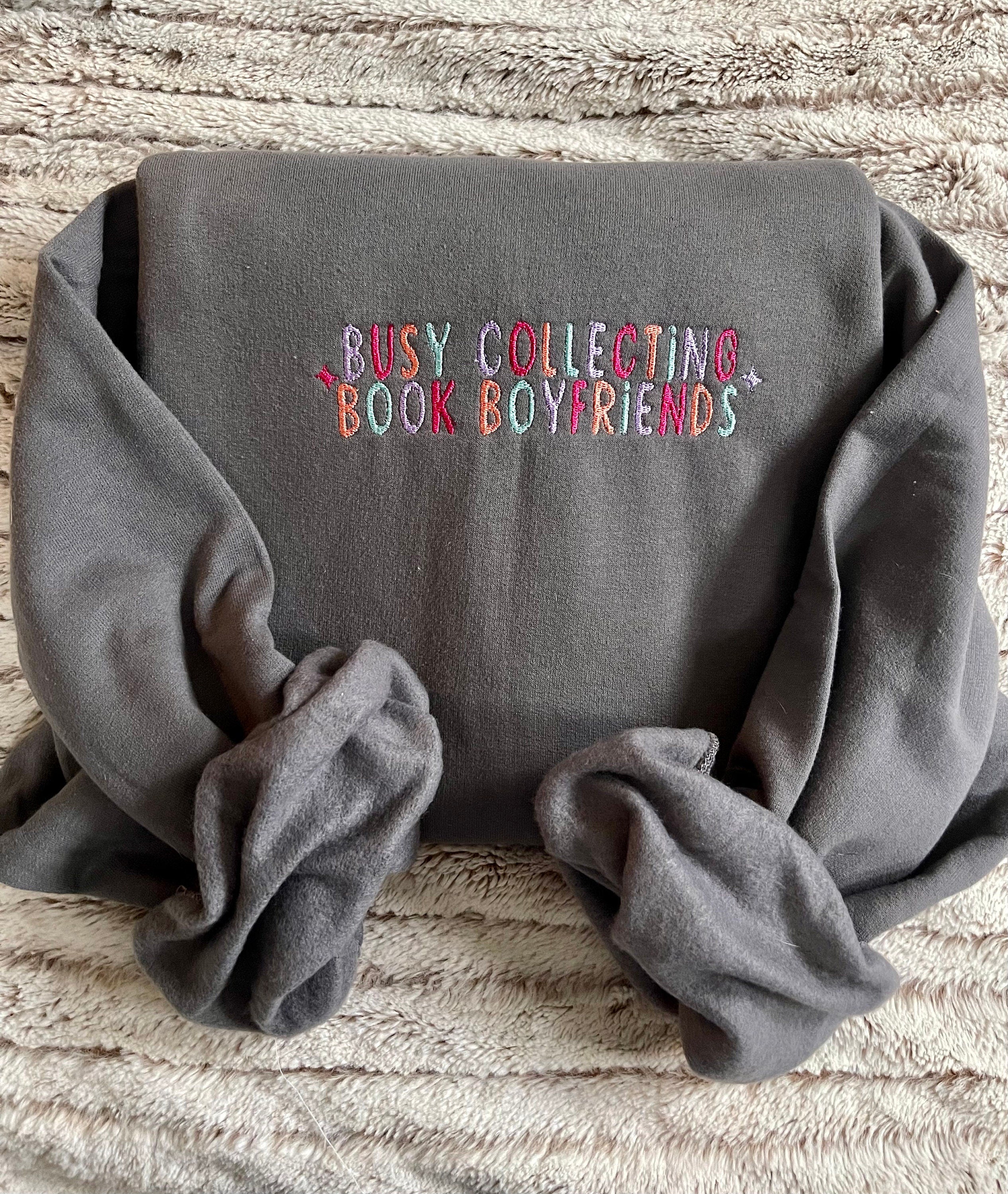 Busy Collecting Book Boyfriends Embroidered Sweatshirt