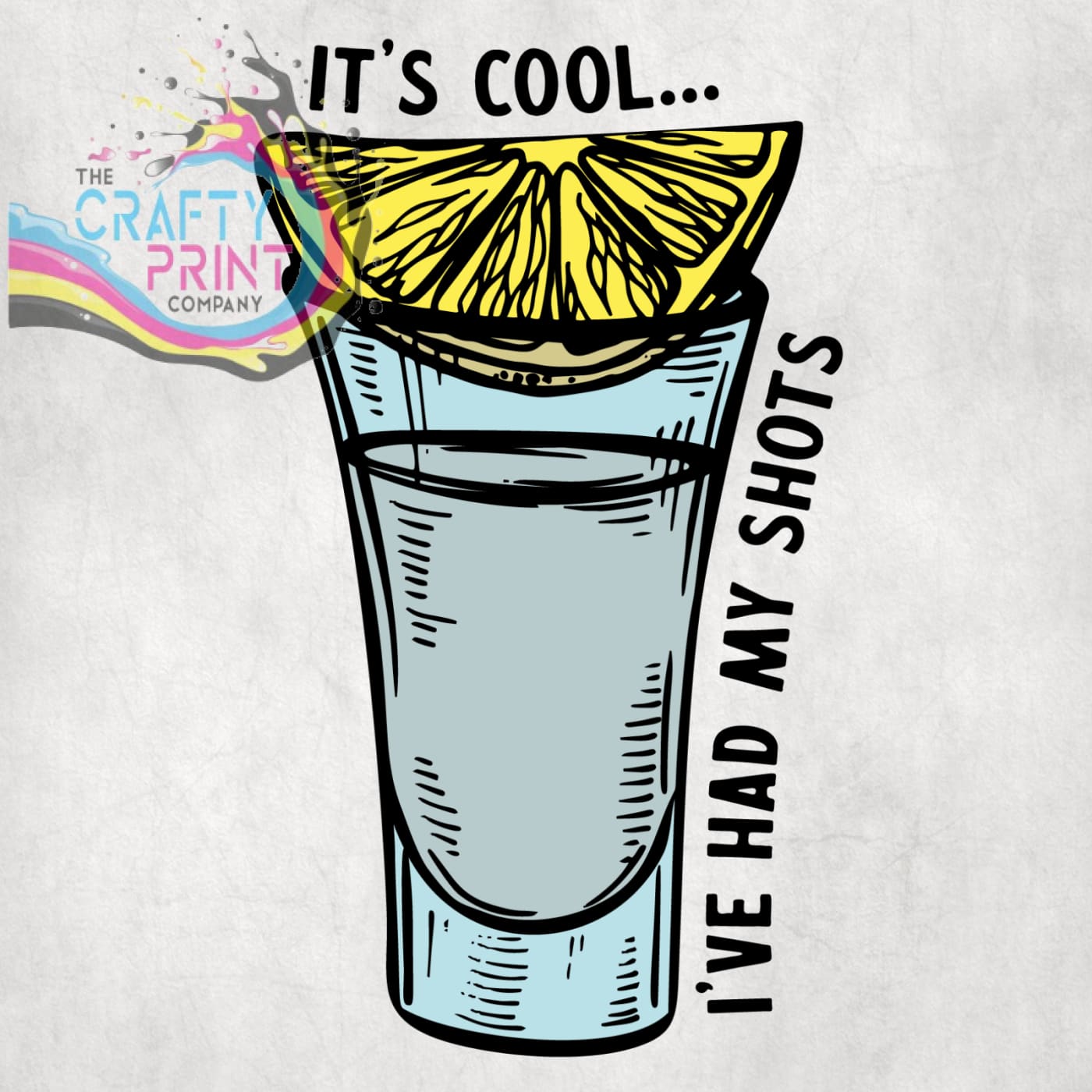 It's Cool I've had my Shots T-shirt 