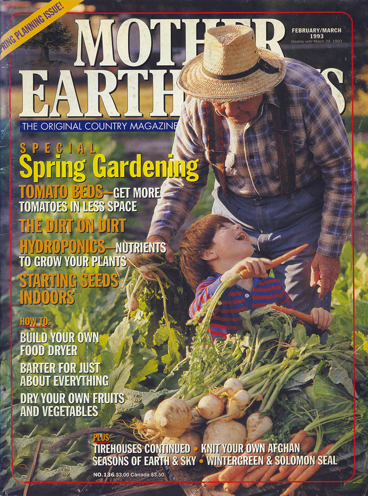 MOTHER EARTH NEWS MAGAZINE, FEBRUARY/MARCH 1993