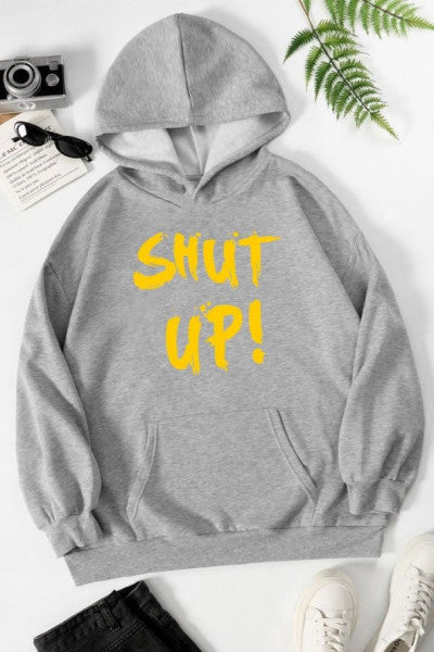 Unisex Shut Up Printed Sweatshirt