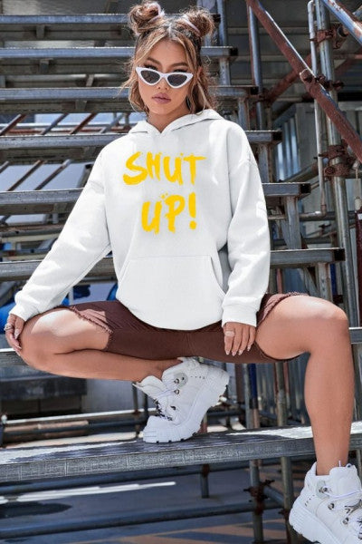 Unisex Shut Up Printed Sweatshirt
