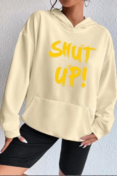 Unisex Shut Up Printed Sweatshirt