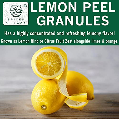 SPICES VILLAGE Dried Lemon Peel Granules (4 Oz) - Fresh Lemon Peel Zest and Rind, Citrus Fruit Seasoning for Cooking, Baking & Herb Tea - Kosher, Gluten Free, Non GMO, Resealable Bulk Bag