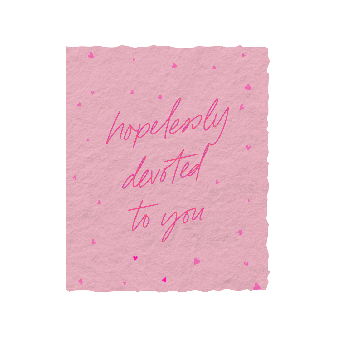 Hopelessly Devoted to You | Love Greeting Card