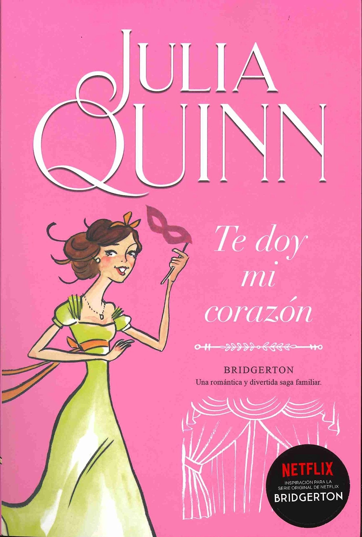 Bridgerton 3 - Te Doy Mi Corazon (Spanish Edition) by Julia Quinn [Paperback]