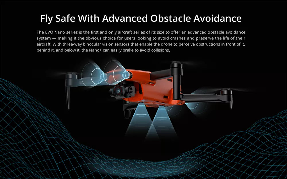 the EVO Nano series is the first aircraft series of its size to offer an advanced obstacle avoid