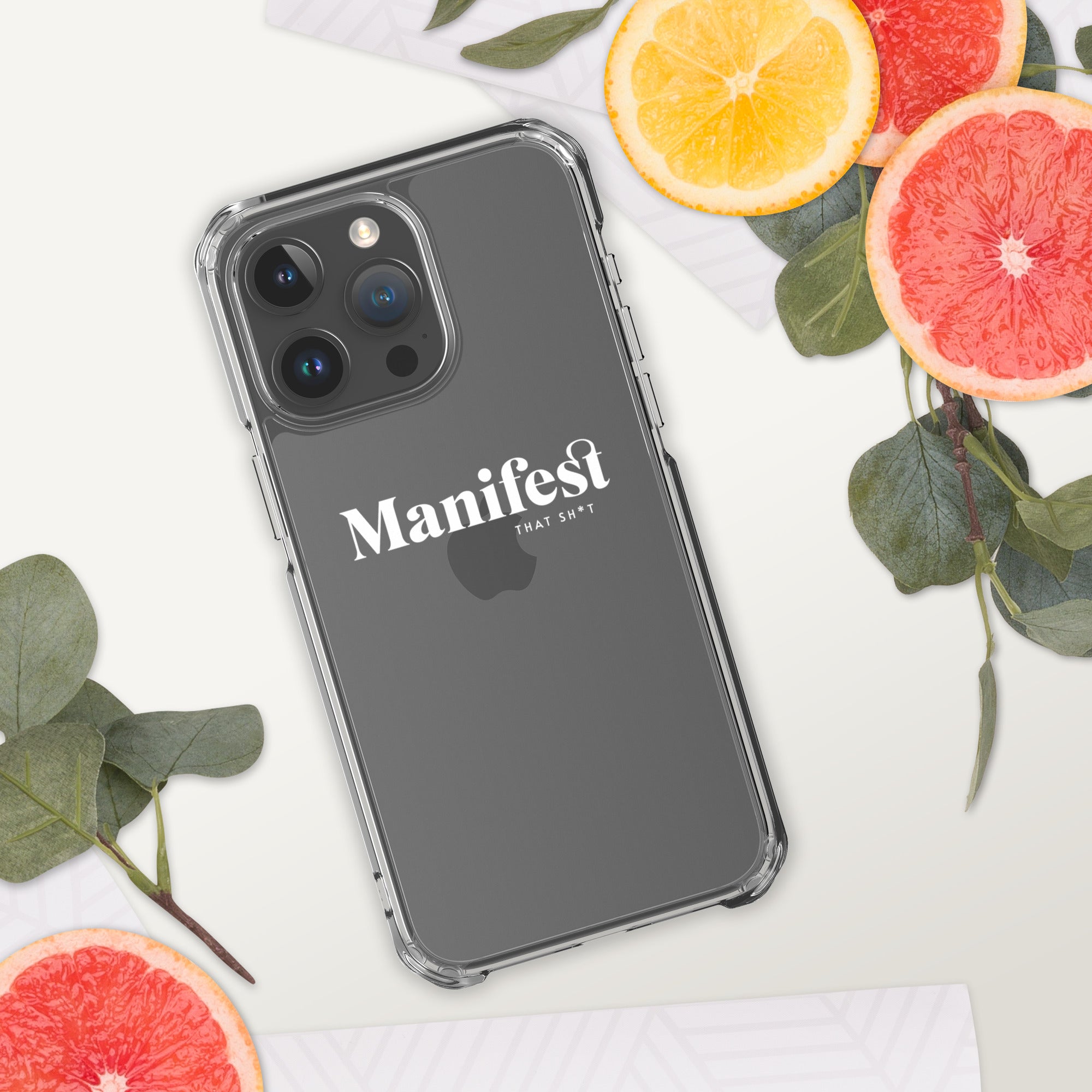 Manifest That Sh*t Clear iPhone? Case