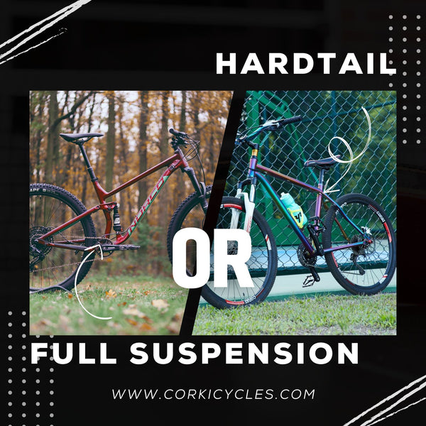Full Suspension or Hardtail - Corki Cycles