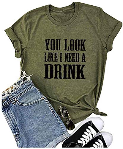 Country Music Shirt for Women You Look Like I Need a Drink T Shirt Short Sleeve Beer Festival Party Tee Shirts Size XL (Army Green)