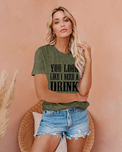 Country Music Shirt for Women You Look Like I Need a Drink T Shirt Short Sleeve Beer Festival Party Tee Shirts Size XL (Army Green)